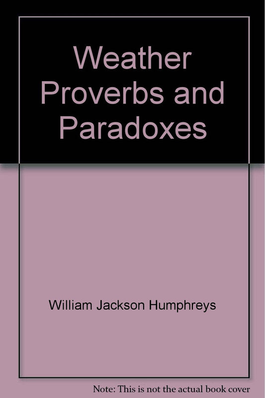 Weather proverbs and paradoxes,