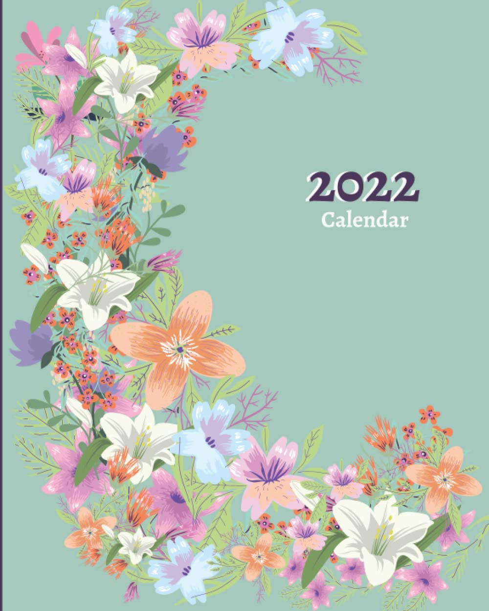 Calendar 2022: Planner 2022, 8" x 10", January 2022 to December 2022, 12 Months Planner