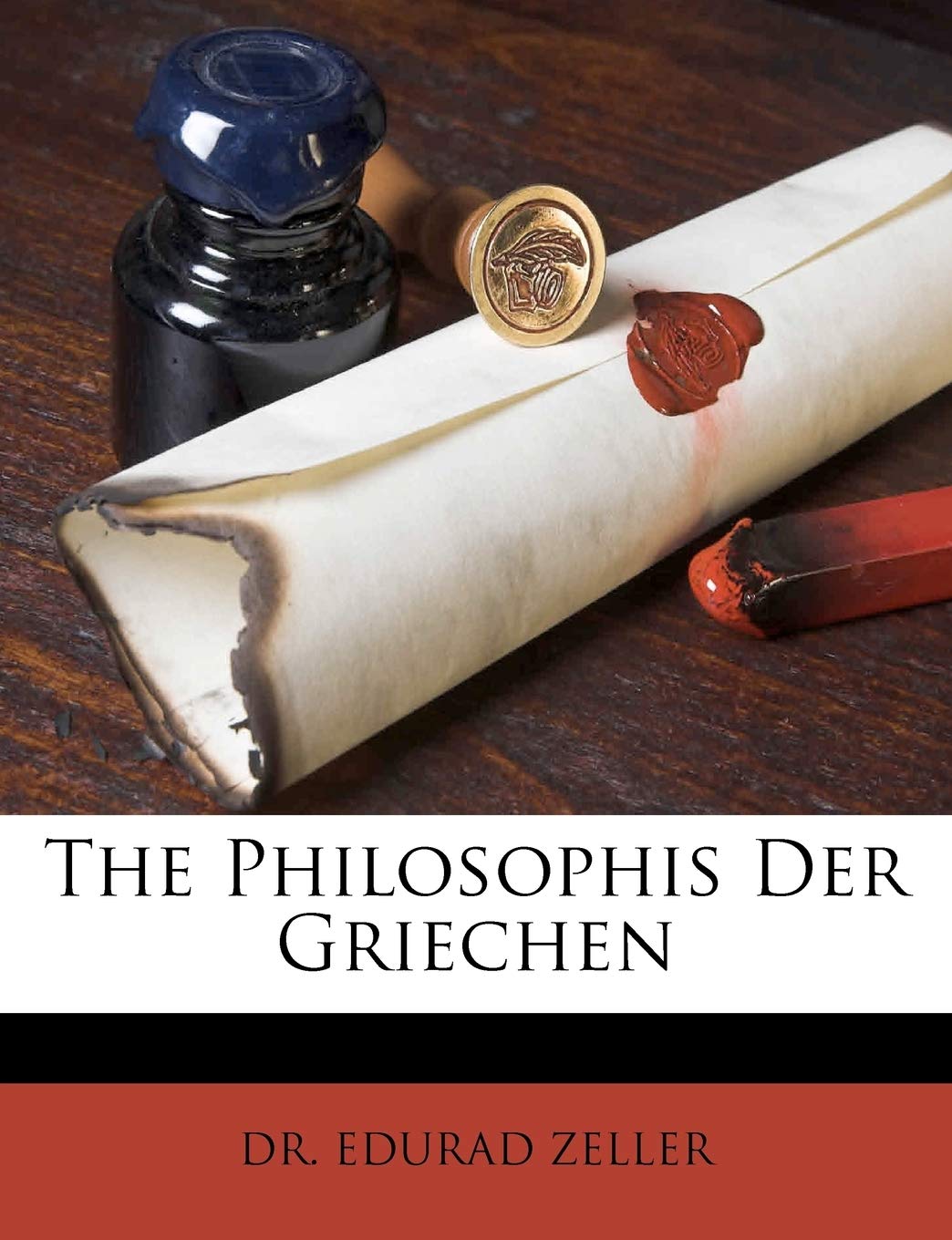 Die Philosophie der Griechen in ihrer geschichtlichen Entwicklung, Dritte Auflage (German Edition)