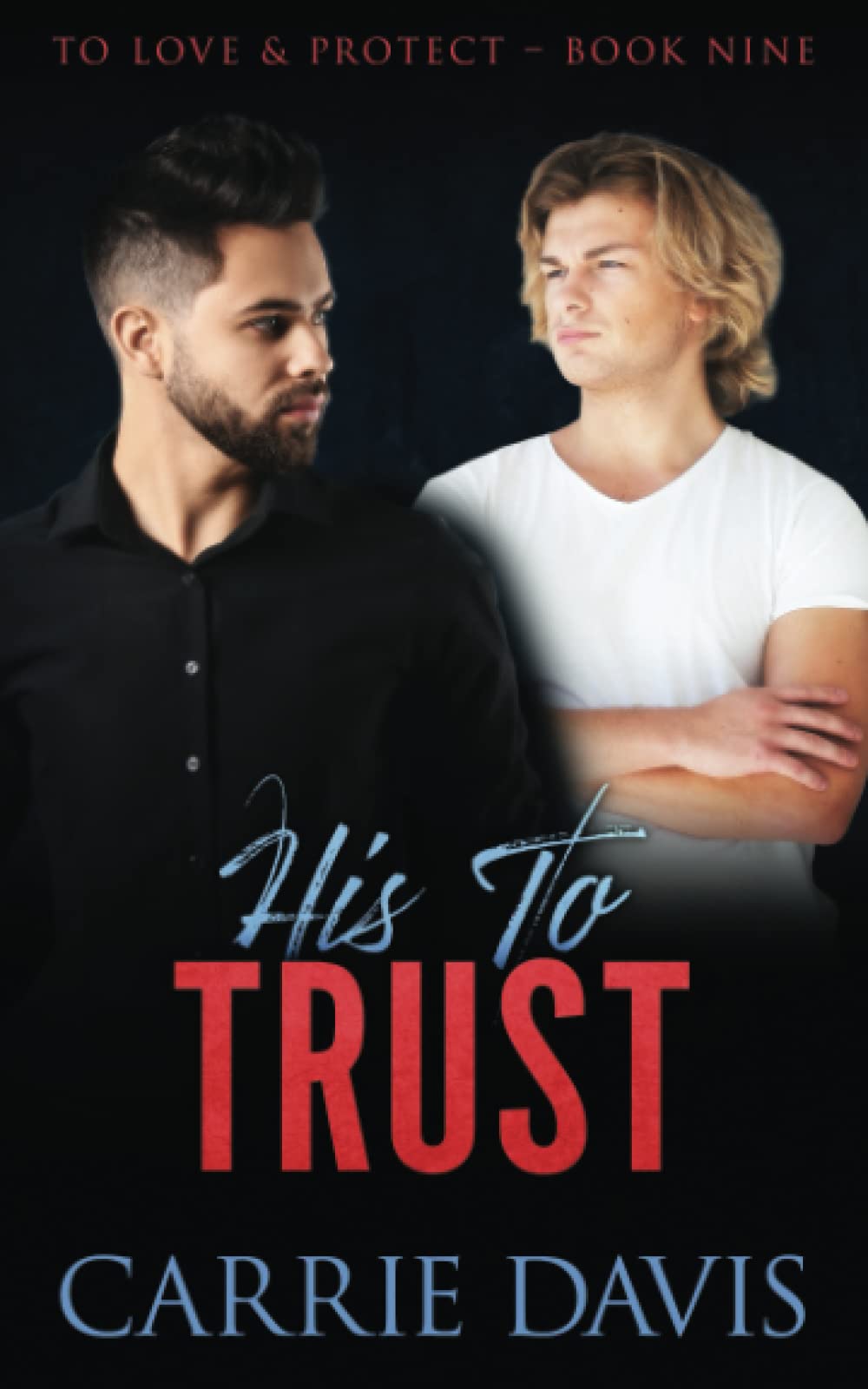 His To Trust (To Love & Protect)