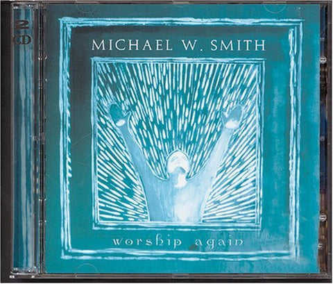 Worship Again by Michael W. Smith