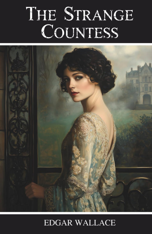 The Strange Countess: Classic British Mystery Novel