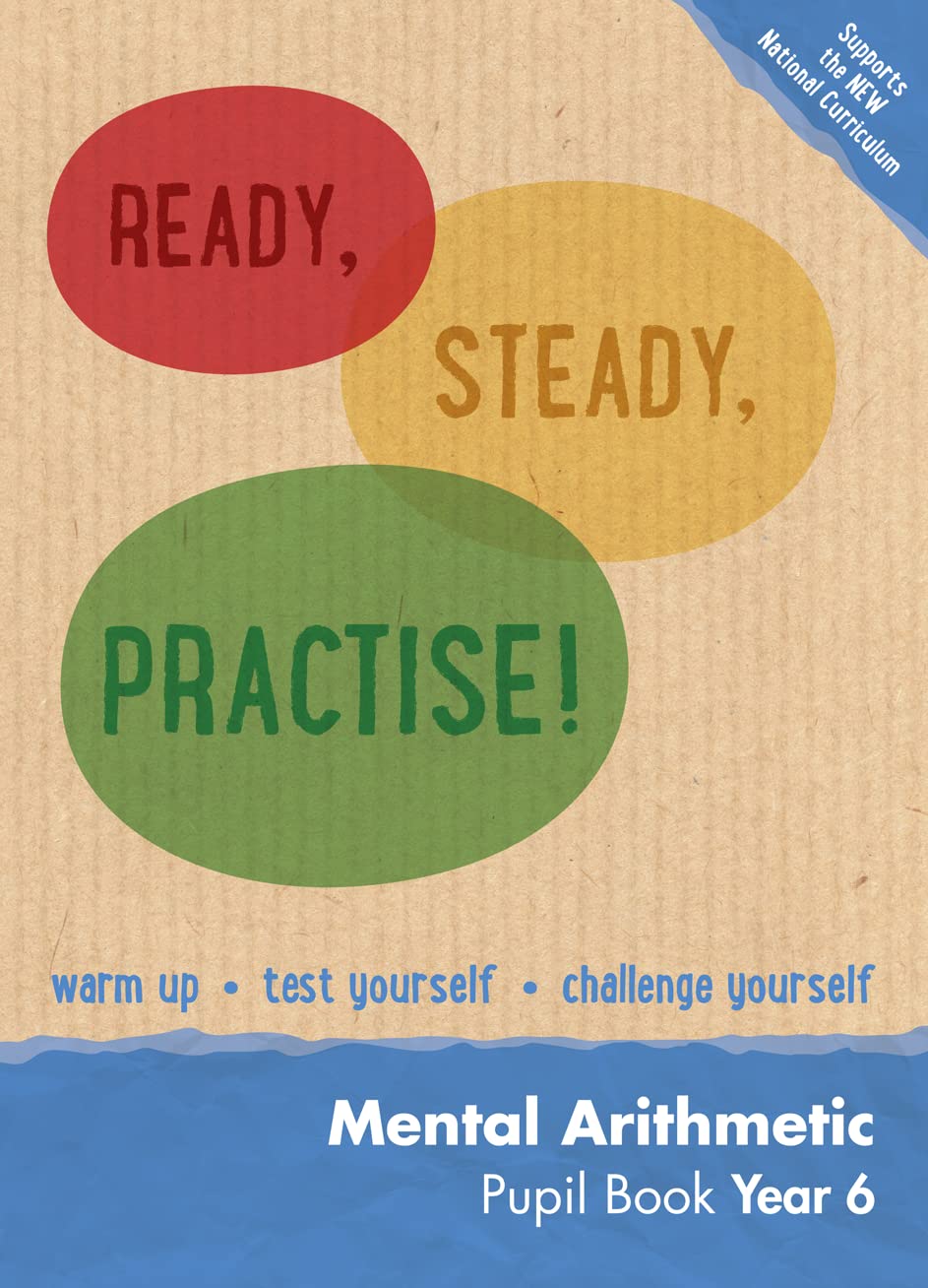Ready, Steady, Practise! – Year 6 Mental Arithmetic Pupil Book: Maths KS2