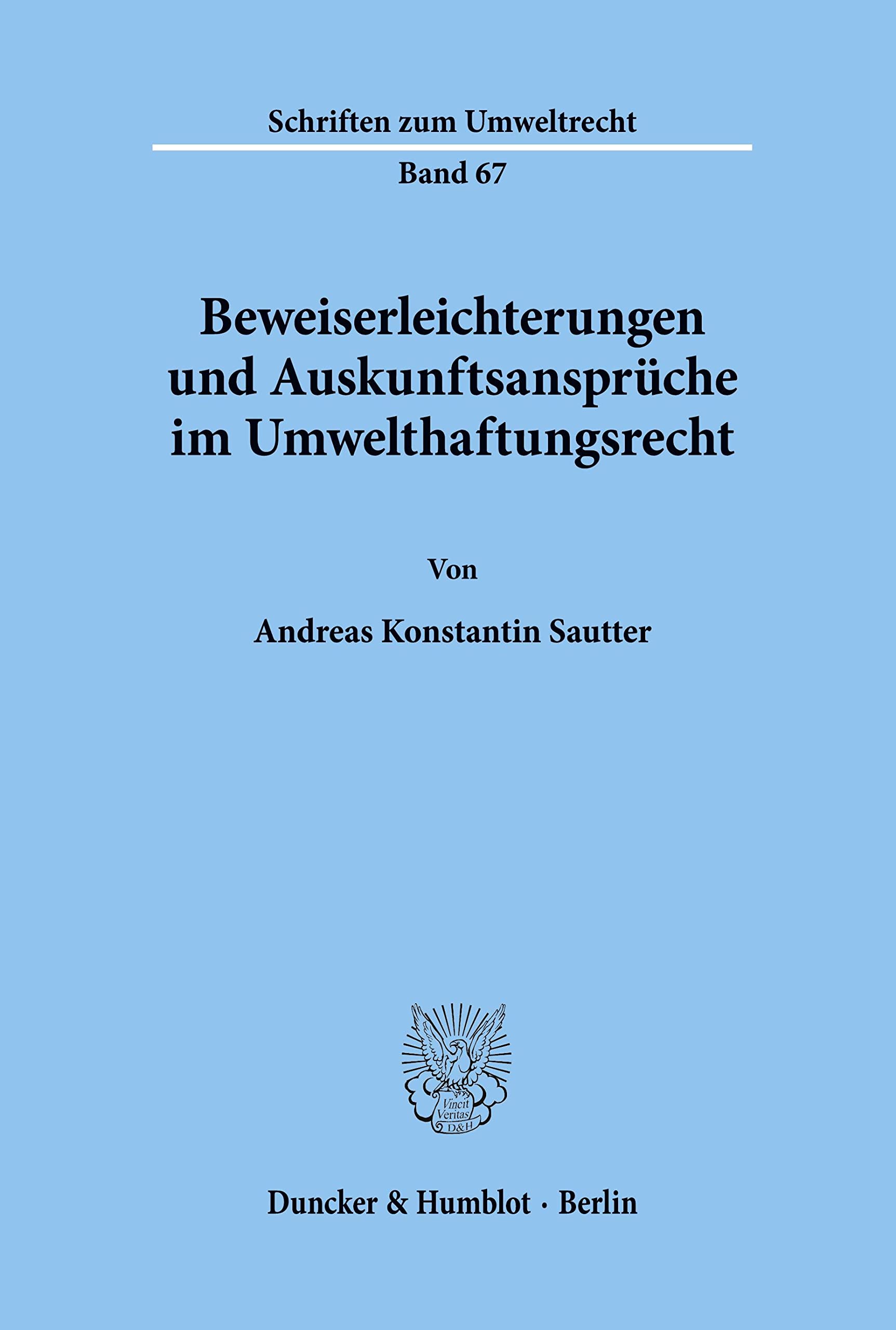 Beweiserleichterungen Und Auskunftsanspruche Im Umwelthaftungsrecht (Schriften Zum Umweltrecht) (German Edition)