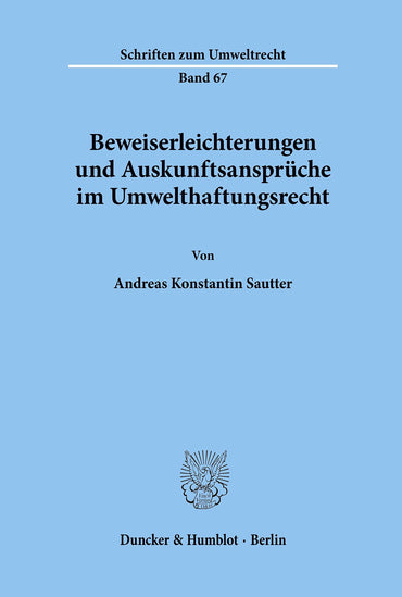 Beweiserleichterungen Und Auskunftsanspruche Im Umwelthaftungsrecht (Schriften Zum Umweltrecht) (German Edition)