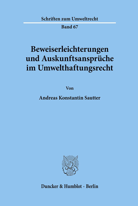 Beweiserleichterungen Und Auskunftsanspruche Im Umwelthaftungsrecht (Schriften Zum Umweltrecht) (German Edition)