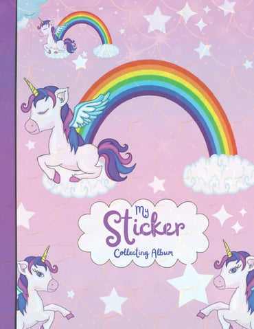 My Sticker Collecting Album: BLANK Sticker Collecting Album Unicorn for Girls/toddlers with 100 BLANK Pages where Favorite Stickers could be added / .