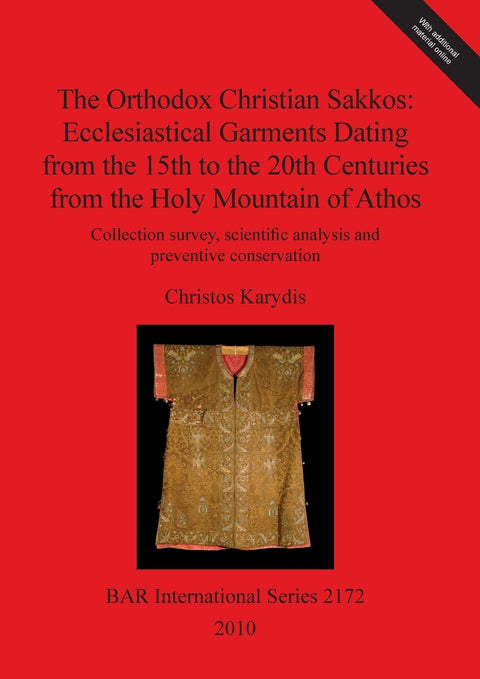 The Orthodox Christian Sakkos: Ecclesiastical Garments Dating from the 15th to the 20th Centuries from the Holy Mountain