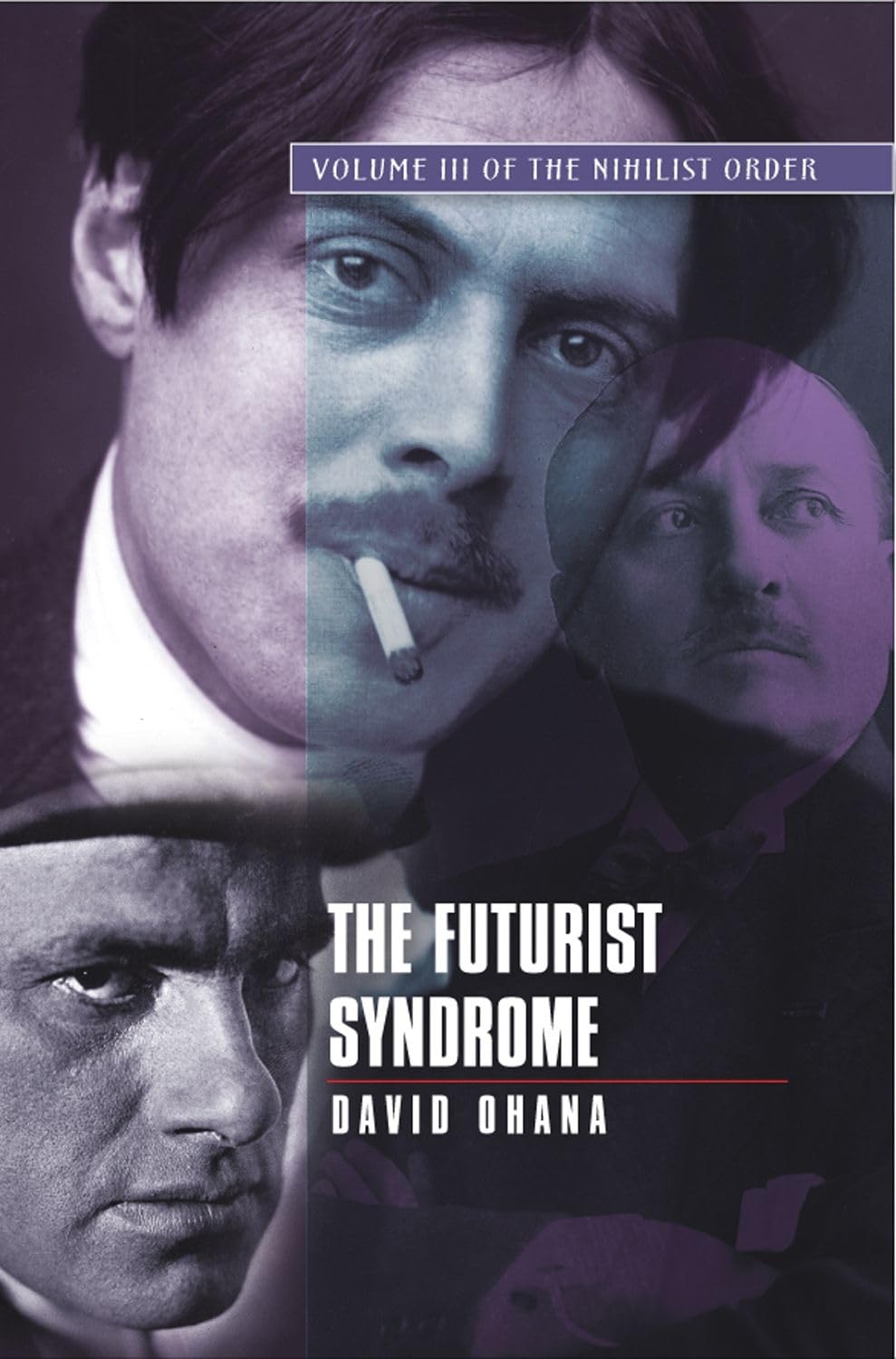 Futurist Syndrome: Volume III of The Nihilist Order
