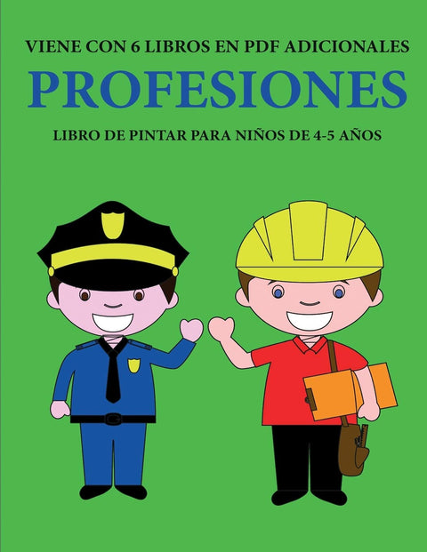 Libro de pintar para niños de 4-5 años. (Profesiones): Este libro tiene 40 páginas para colorear sin estrés, para reduci