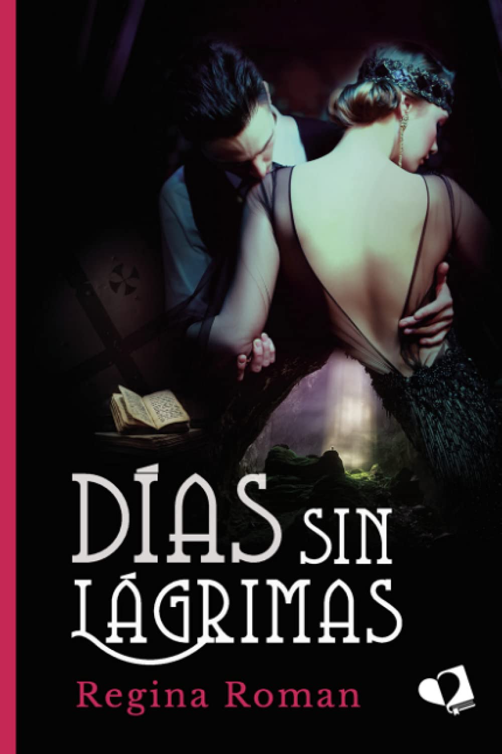 Días sin lágrimas (Spanish Edition)