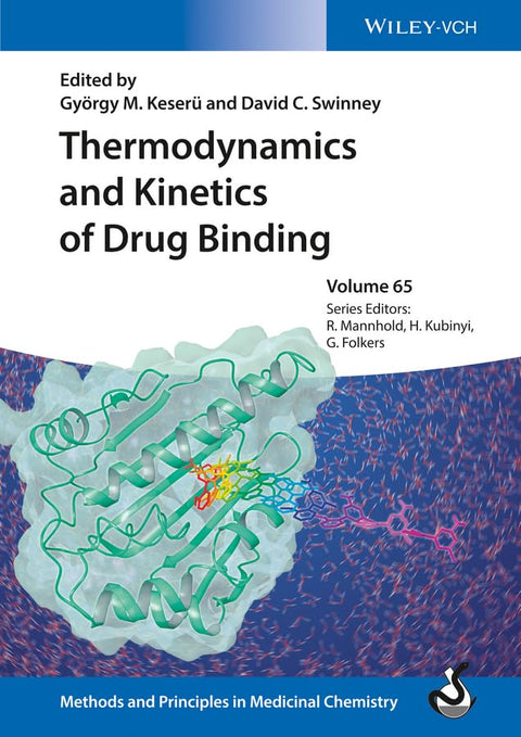 Thermodynamics and Kinetics of Drug Binding (Methods & Principles in Medicinal Chemistry)