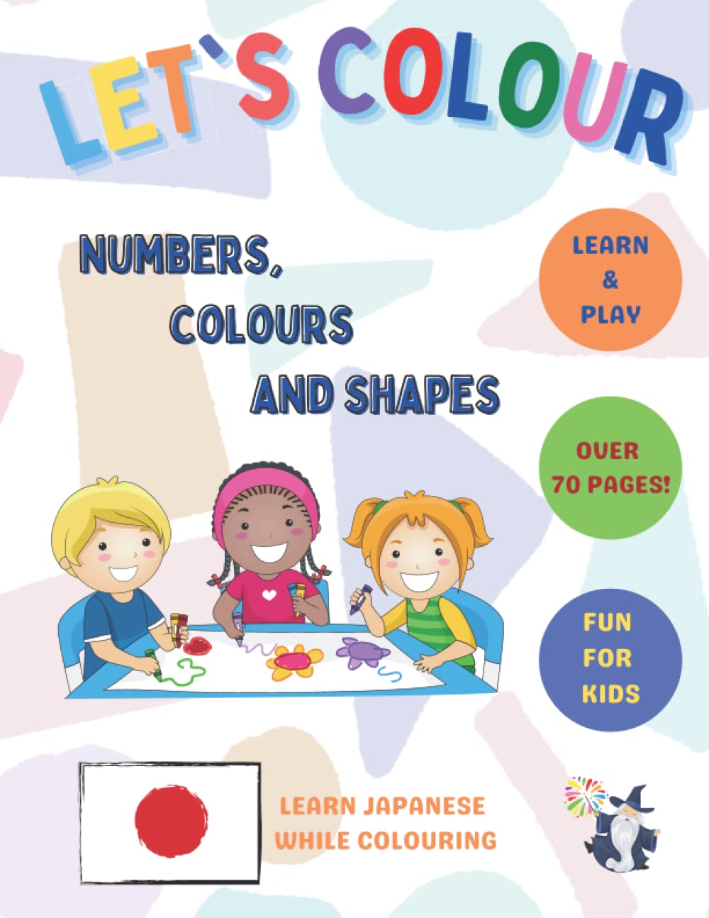 Let's Learn Japanese Colouring Book | Colour and Learn Numbers, Colours and Shapes! | Colouring book for kids | Japanese