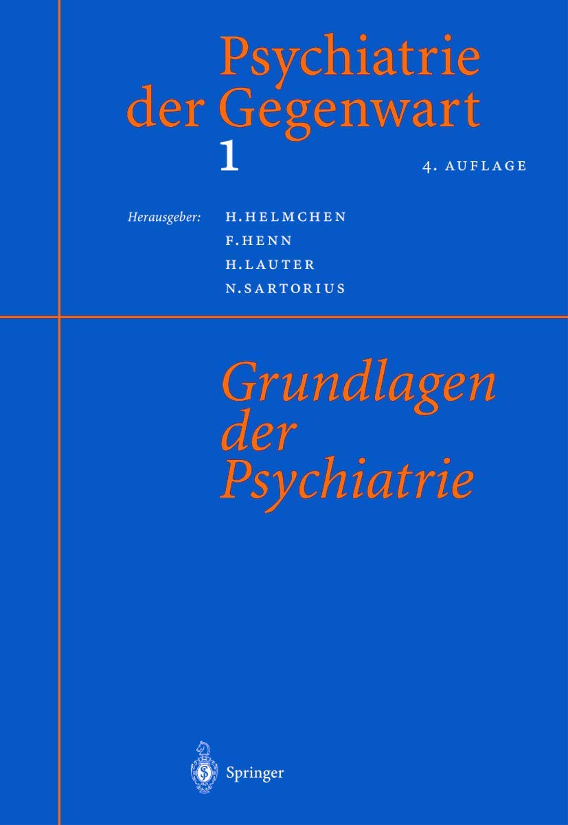 Psychiatrie der Gegenwart 1: Grundlagen der Psychiatrie (German Edition)