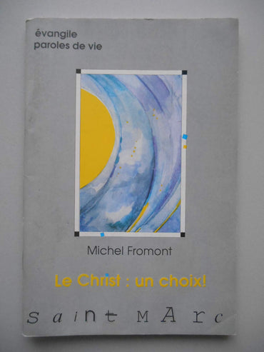 Le Christ, un choix !