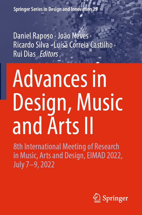 Advances in Design, Music and Arts II: 8th International Meeting of Research in Music, Arts and Design, EIMAD 2022, July