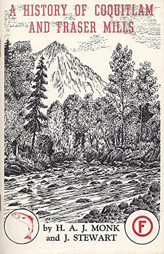 A History of Coquitlam and Fraser Mills, 1858-1958