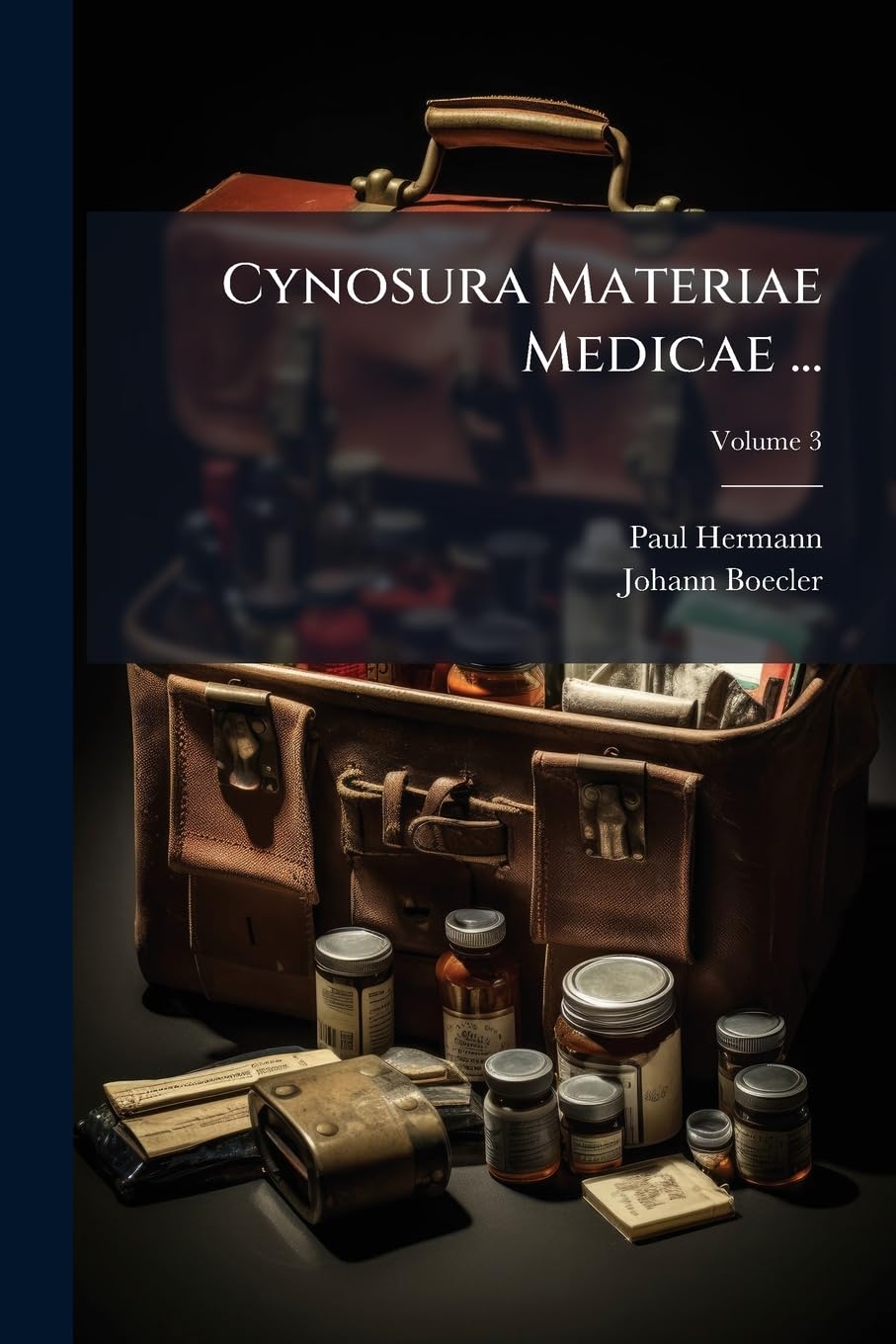 Cynosura Materiae Medicae ...; Volume 3
