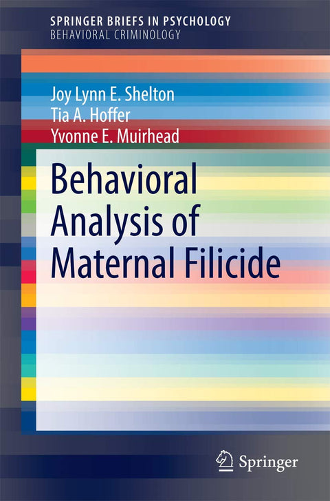 Behavioral Analysis of Maternal Filicide (SpringerBriefs in Psychology)