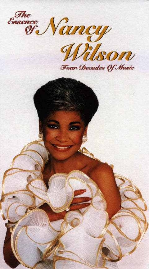 The Essence of Nancy Wilson: Four Decades of Music
