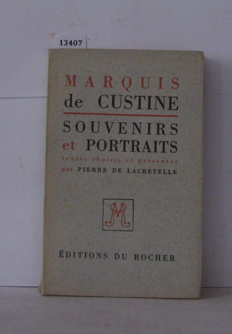 Marquis de custine souvenirs et portraits