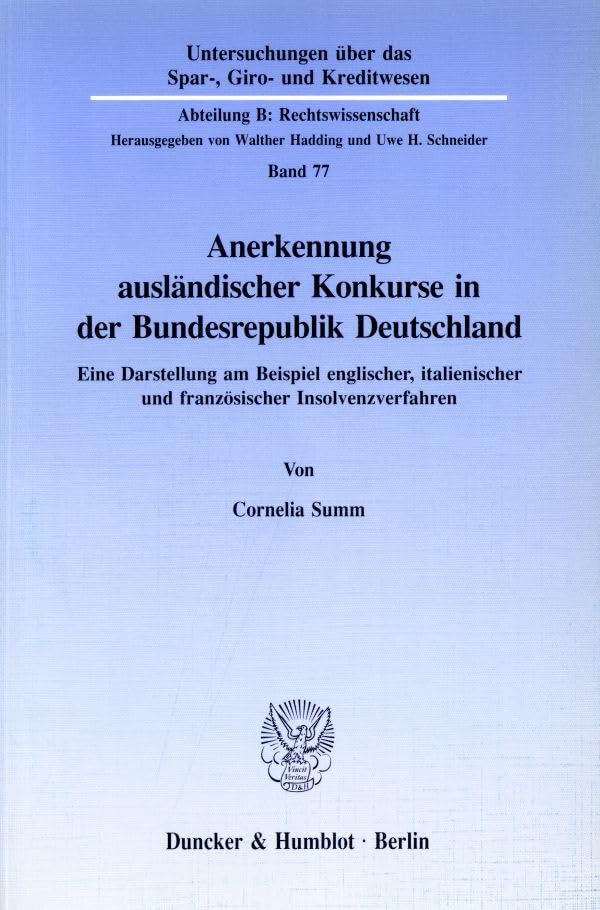 Anerkennung Auslandischer Konkurse in Der Bundesrepublik Deutschland: Eine Darstellung Am Beispiel Englischer, Italienis