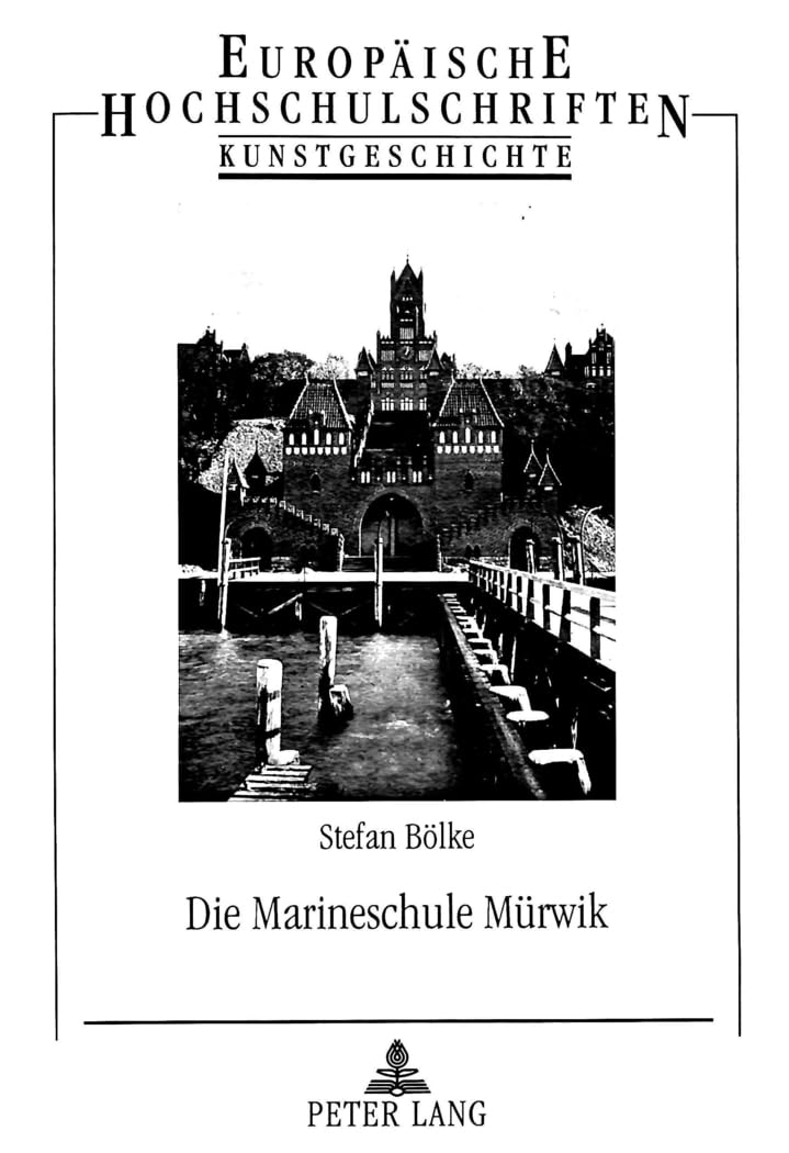 Die Marineschule Mürwik: Architekturmonographische Untersuchung eines Repräsentationsbaues der Kaiserlichen Marine (Euro