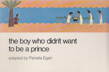 Boy Who Didn't Want to be a Prince (Rainbow Books)