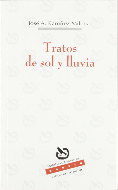 Tratos de sol y lluvia/ Treatment of sun and rain (Palabras Mayores) (Spanish Edition)