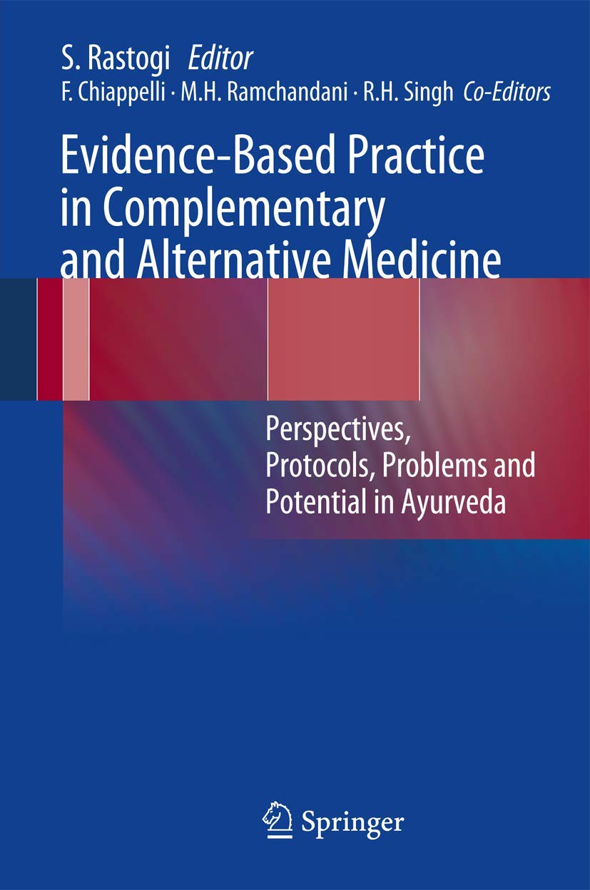 Evidence-Based Practice in Complementary and Alternative Medicine: Perspectives, Protocols, Problems and Potential in Ay