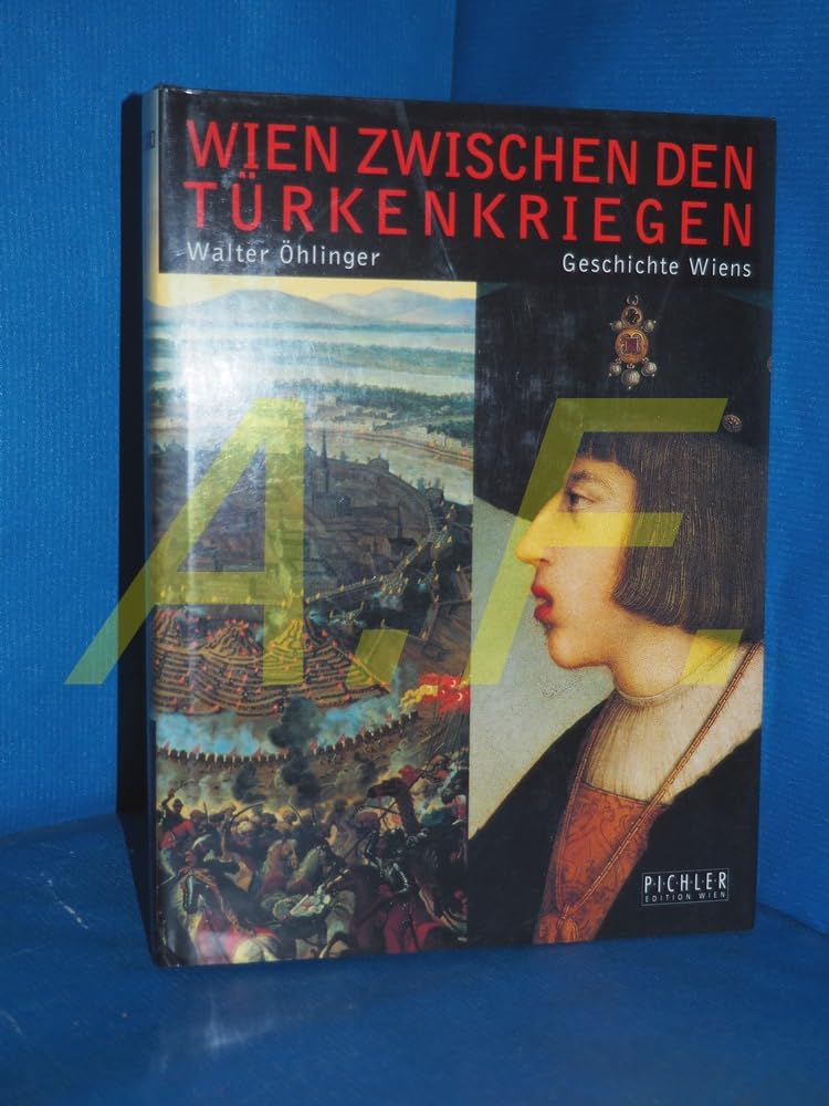 Wien zwischen den Türkenkriegen (Geschichte Wiens) (German Edition)