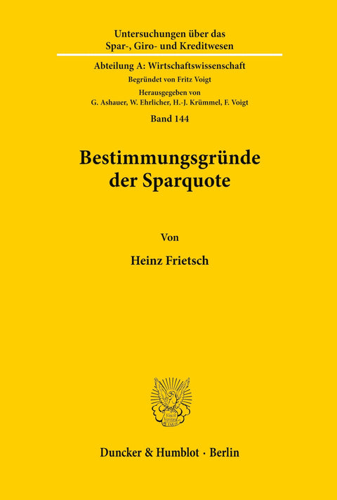 Bestimmungsgründe Der Sparquote. (Untersuchungen Uber Das Spar-, Giro- Und Kreditwesen. Abteil) (German Edition)