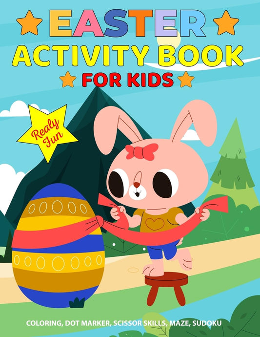 Easter Activity Book for Kids: Big Easter Activity Book for Children, Dot to Dot, How to Draw, Dot Marker, Mazes, Puzzles and More Activity Book for K