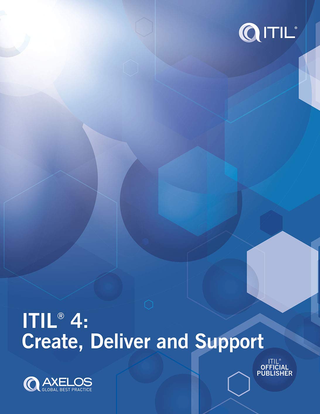 ITIL 4: Create, Deliver and Support (ITIL 4 Managing Professional)