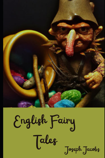 English Fairy Tales: Original edition with new illustrations