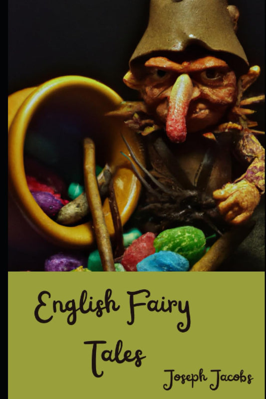 English Fairy Tales: Original edition with new illustrations