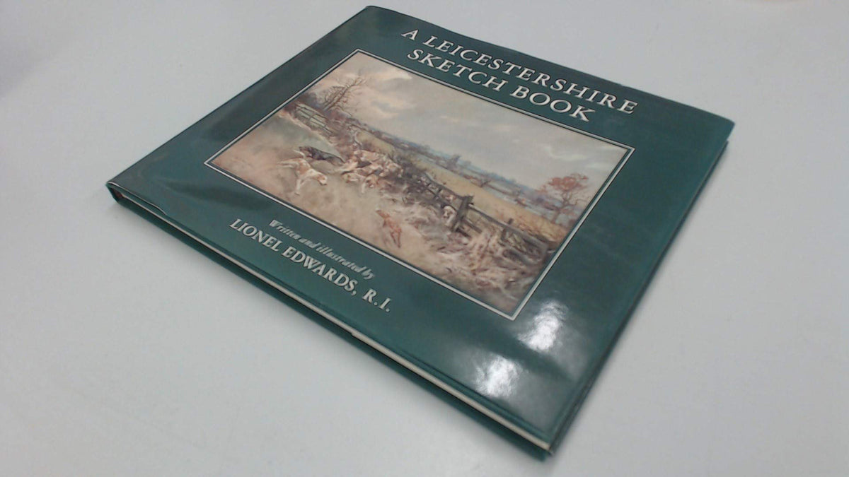 Leicestershire Sketch Book