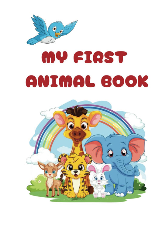 My First Animal Book: A Picture Book For Early Learners To Teach Words And Animals (Educational Children's Books For Ear