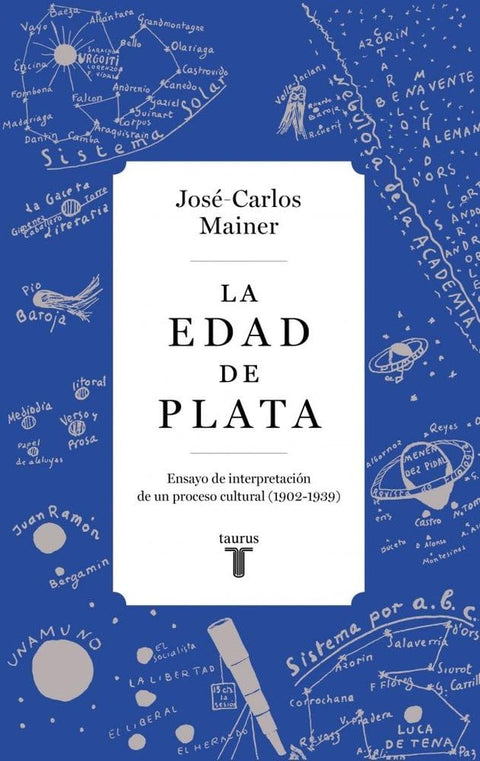 La Edad de Plata: Ensayo de interpretación de un proceso cultural (1902-1939)