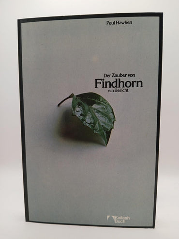 Der Zauber von Findhorn. Ein Bericht