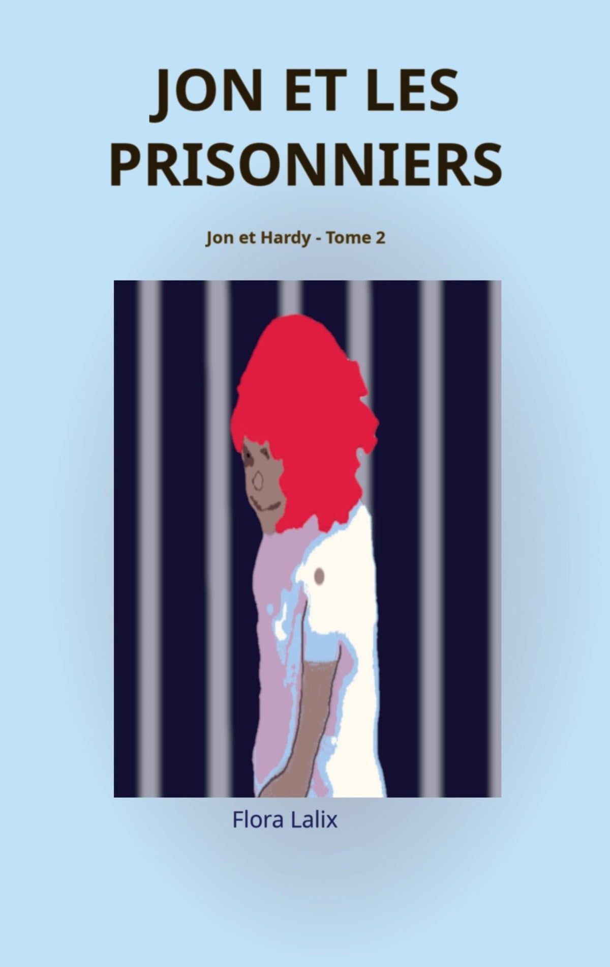 Jon et les prisonniers: Jon et Hardy - Tome 2