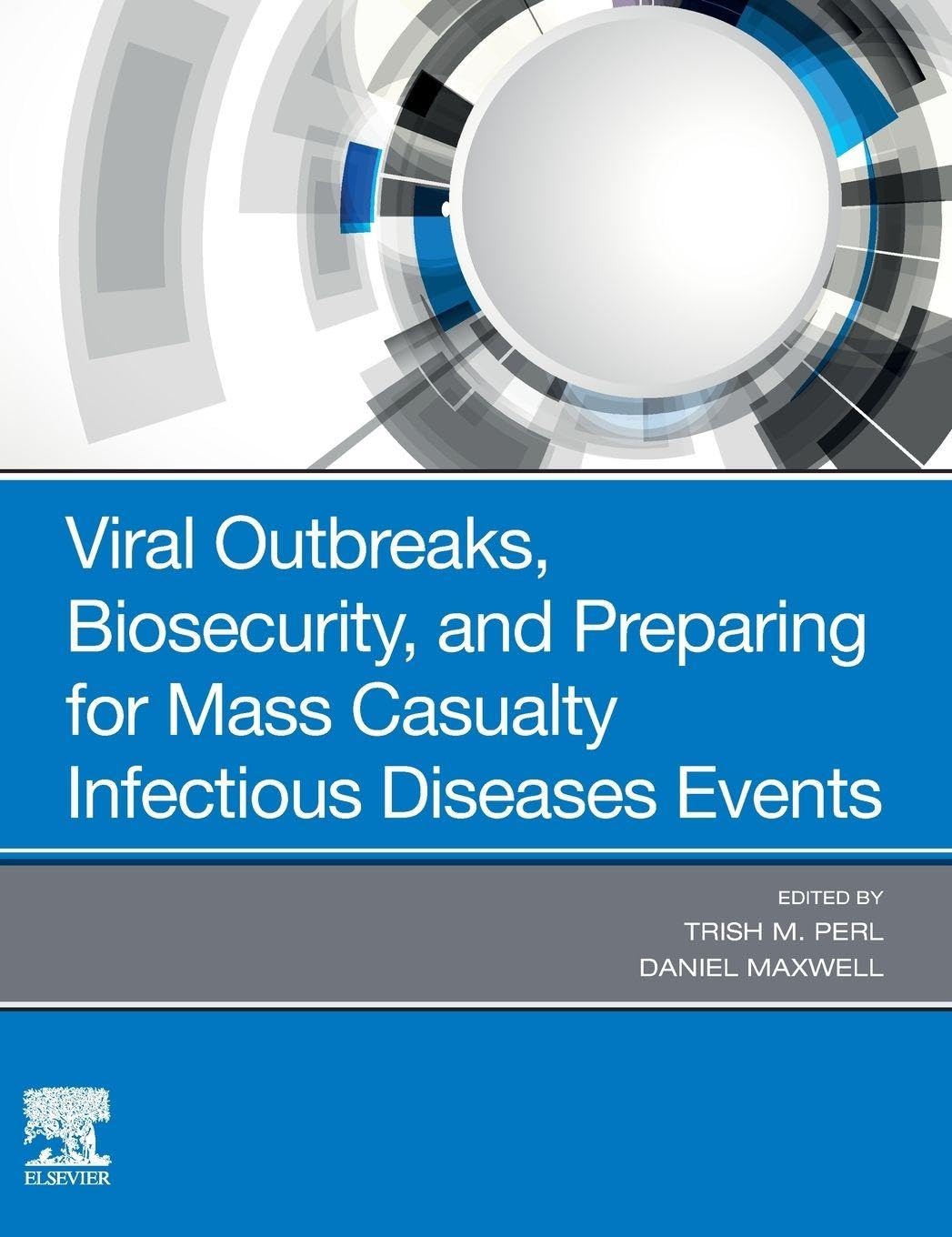 Viral Outbreaks, Biosecurity, and Preparing for Mass Casualty Infectious Diseases Events