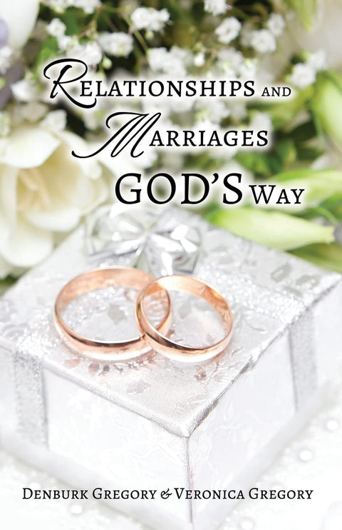 Relationships and Marriages God's Way