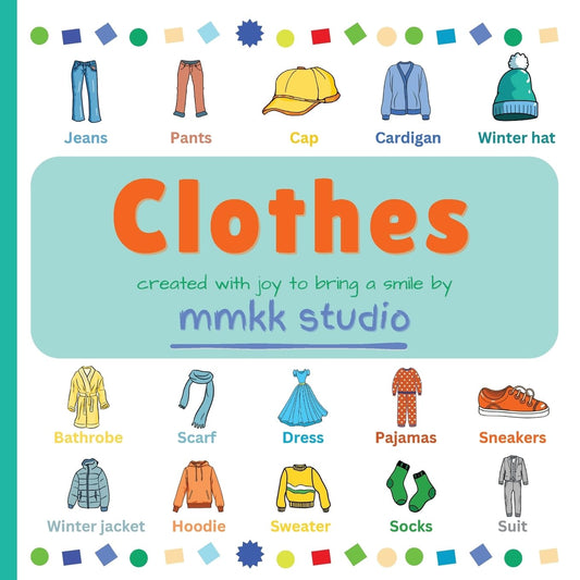 Clothes (Clothes for kids - early learning pictures by mmkk studio)