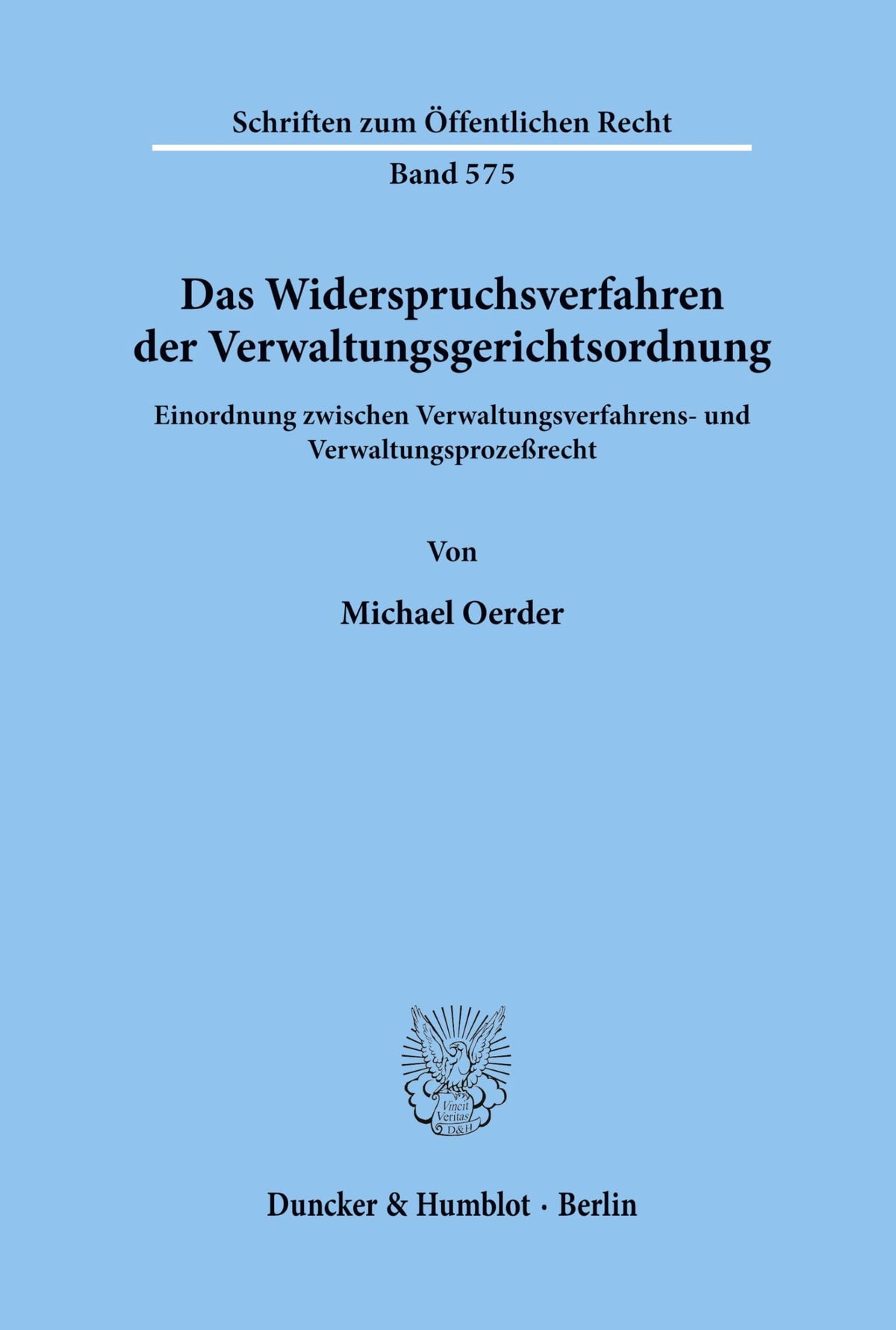 Das Widerspruchsverfahren Der Verwaltungsgerichtsordnung.: Einordnung Zwischen Verwaltungsverfahrens- Und Verwaltungspro