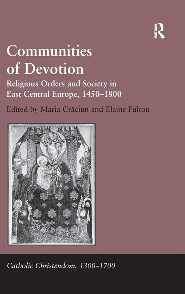 Communities of Devotion (Catholic Christendom, 1300-1700)