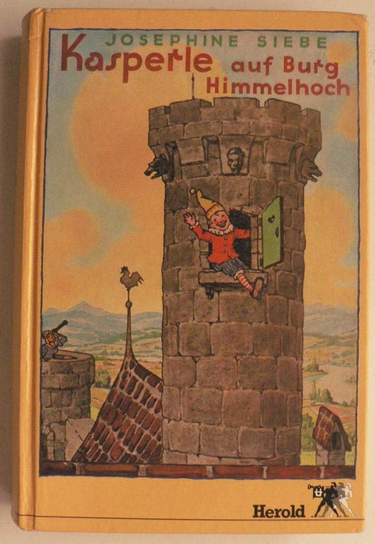 Kasperle auf Burg Himmelhoch. Eine lustige Kasperle- Geschichte