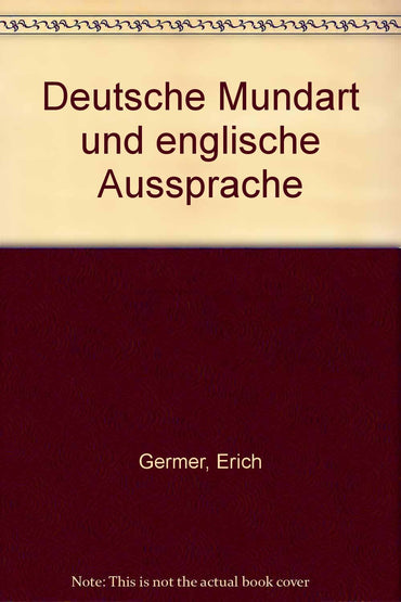 Deutsche Mundart und englische Aussprache (German Edition)