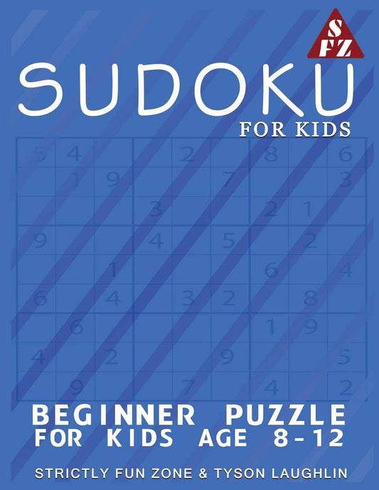 Sudoku For Kids: Beginner Puzzle For Kids Age 8-12