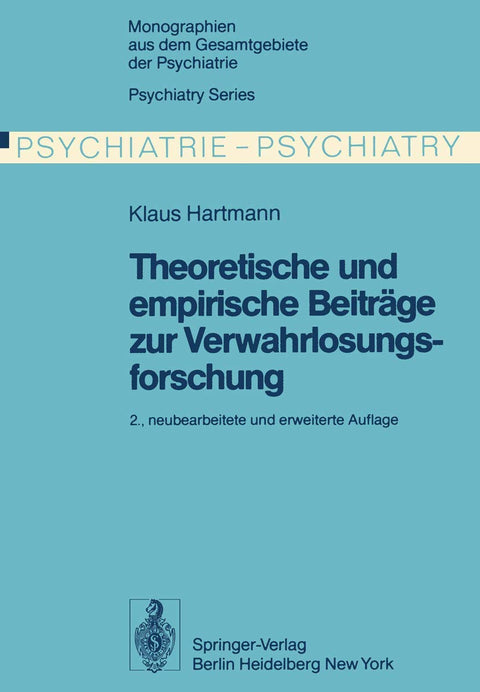 Theoretische und empirische Beiträge zur Verwahrlosungsforschung (Monographien aus dem Gesamtgebiete der Psychiatrie) (G